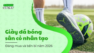 Giày bóng đá sân cỏ nhân tạo đáng mua và bền bỉ 2026