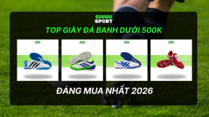 Top 4 giay da banh duoi 500K dang mua nhat 2026